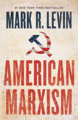 American Marxism - Hardcover By Levin, Mark R. - ACCEPTABLE