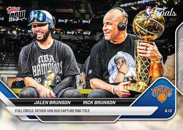 Jalen Brunson/Rick Brunson - 2025-26 NBA Topps NOW - Card 343 FINALS