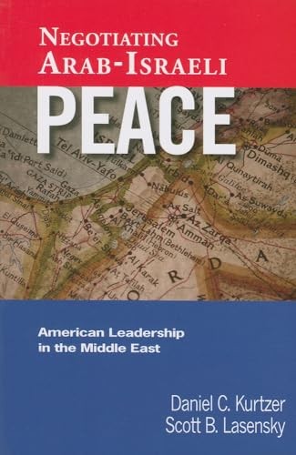 Negotiating Arab-Israeli Peace: Ame..., Lasensky, Scott
