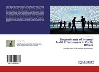 Determinants Of Internal Audit Effectiveness In Public Offices Tarekegn Tariku