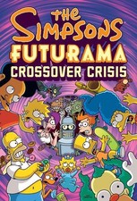The Simpsons Futurama Crossover Crisis by Matt Groening (English) Hardcover Book
