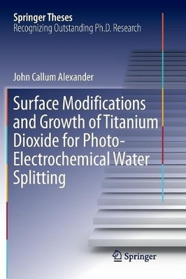 Surface Modifications and Growth of Titanium Dioxide for Phot... - 9783319817088