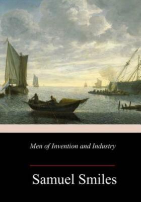 Men Of Invention And Industry