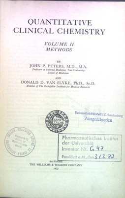 Quantitative Clinical Chemistry, vol. 2: Methods. Peters, John P. and Donald D. 