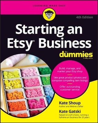 Starting an Etsy Business For Dummies by Kate Shoup Paperback Book