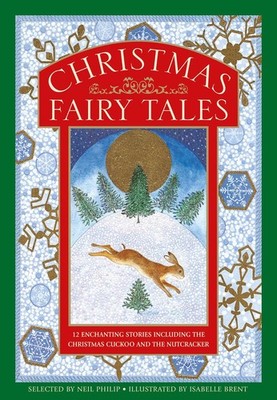 Christmas Fairy Tales: 12 Enchanting Stories Including The Christmas Cuckoo ...