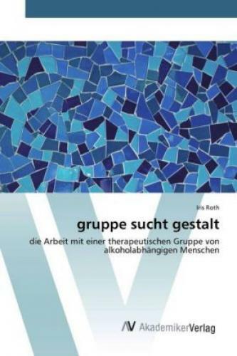 Thumbnail - Gruppe Sucht Gestalt Die Arbeit Mit Einer Therapeutischen Gruppe Von