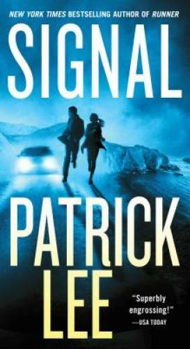 Signal: A Sam Dryden Novel - Mass Market Paperback By Lee, Patrick - GOOD