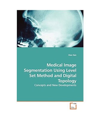 Medical Image Segmentation Using Level Set Method andDigital Topology: Concepts 