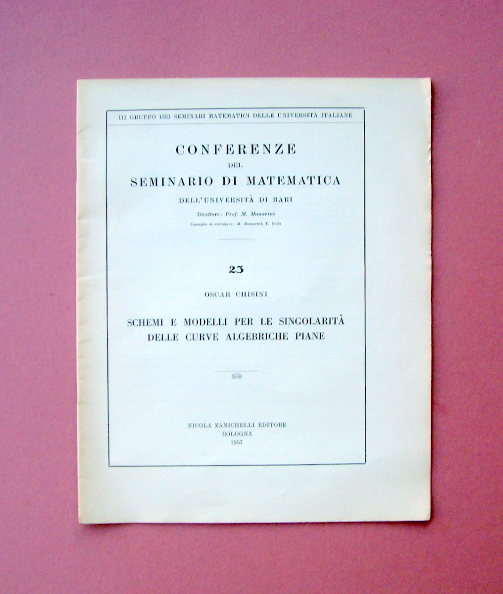 Chisini Schemi Modelli Singolarità Curve Algebriche Piane 1957 Zanichelli BO