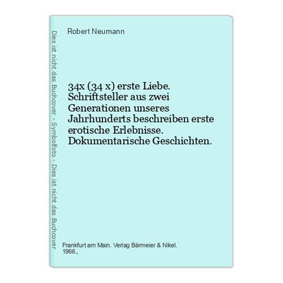 34x (34 x) erste Liebe. Schriftsteller aus zwei Generationen unseres Jahrhundert