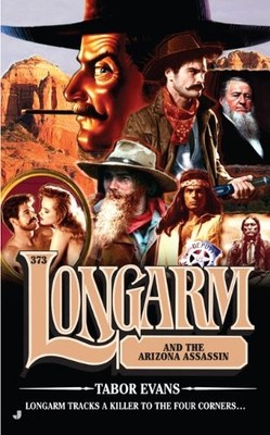 Longarm and the Arizona Assassin (Longarm, No. 373)