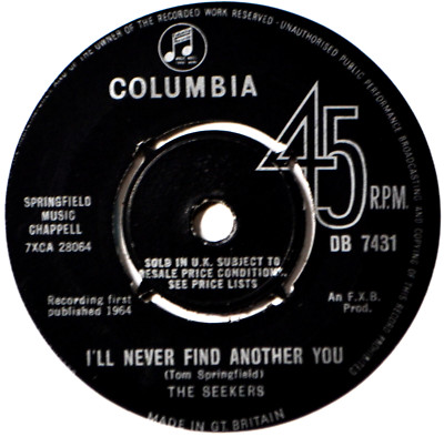 The Seekers I'll Never Find Another You Orig UK Issue Teen 45 7'' Vinyl -COUPONS!