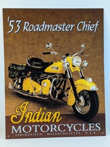Indian Motorcycles '53 Roadmaster Chief 16" Tin Sign Repro