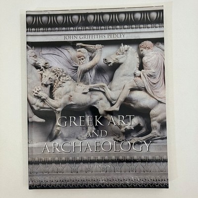 Greek Art and Archaeology by John Griffiths Pedley 5th Edition 2012 TPB History