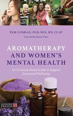 Pam Conrad Aromatherapy and Women s Mental Health (Taschenbuch)