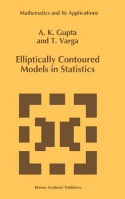 Elliptically Contoured Models in Statistics, Hardcover by Gupta, A. K.; Varga...