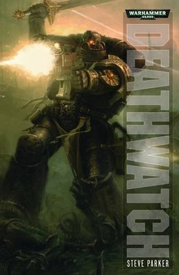Deathwatch (Warhammer 40000) by Parker, Steve 1849704465 The Fast Free Shipping