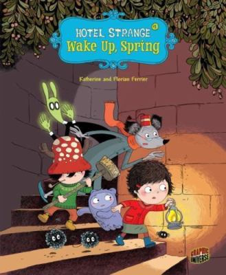 Wake Up, Spring: Book 1 by Ferrier, Florian; Ferrier, Katherine
