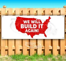 TRUMP 2024 WE WILL BUILD IT AGAIN Advertising Vinyl Banner Flag Sign Sizes MAGA