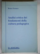 Analisi critica dei fondamenti della cultura pedagogica	Fornaca educazione 32