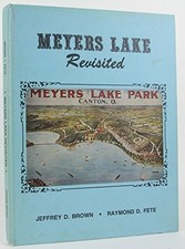 MEYERS LAKE REVISITED By Jeffrey D. Brown & Raymond D. Fete - Hardcover