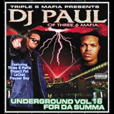 Underground 16: For da Summa [Parental Advisory] by DJ Paul [CD]