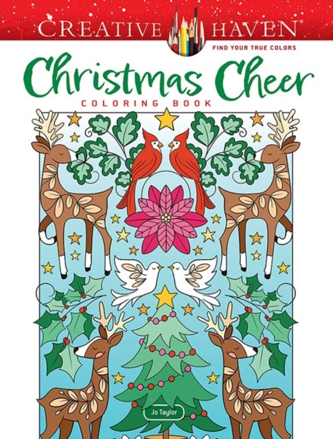 Creative Haven Christmas Cheer Coloring Book by Jo Taylor (Paperback Book)