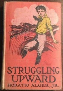 Struggling Upward 1911 Hardback Horatio Alger Jr BookGnu