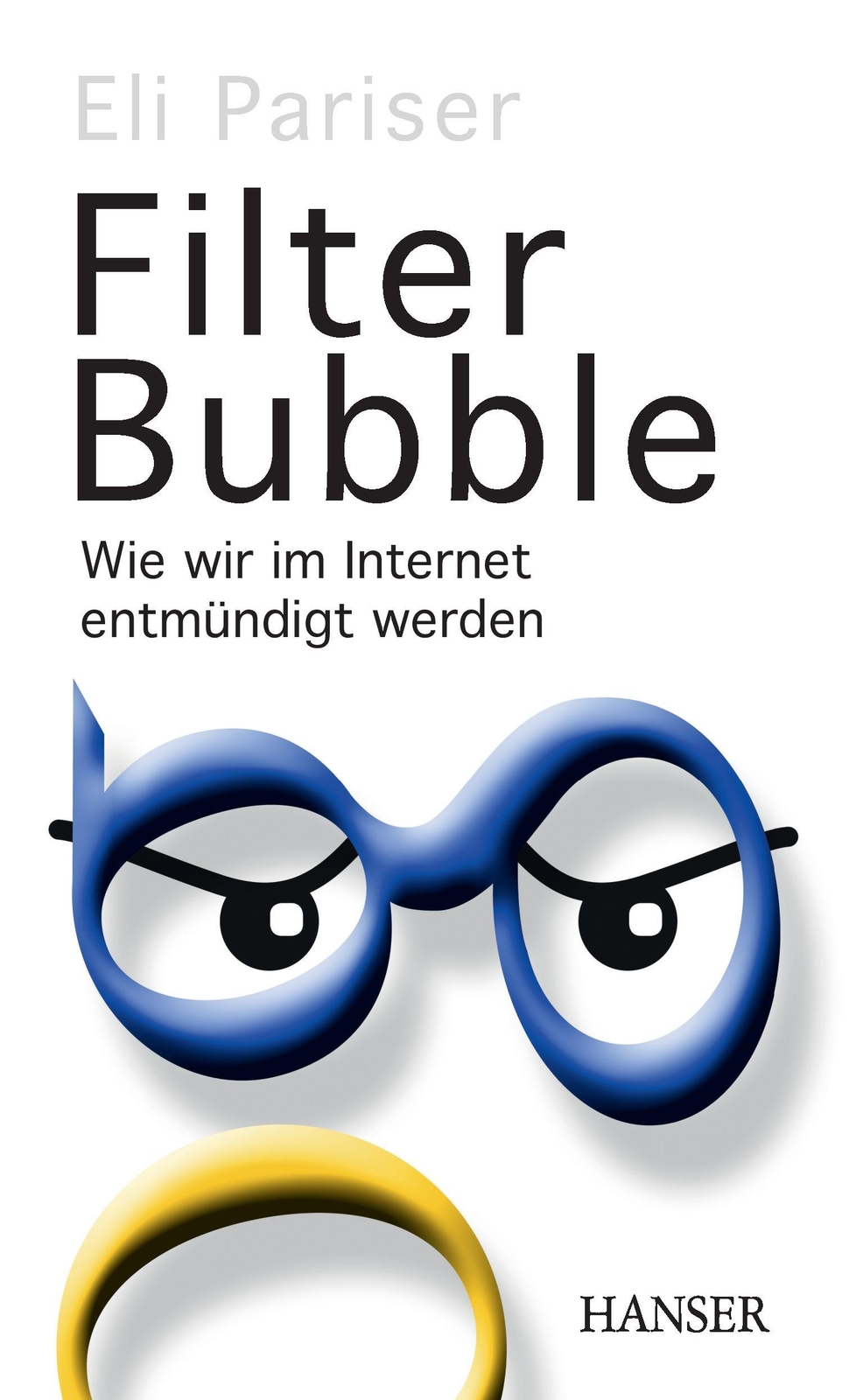 Thumbnail - Filter Bubble | Wie Wir Internet Entmündigt Werden | Eli Pariser |