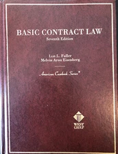 Basic Contract Law 7th Edition. (American Casebook Series), Fuller and Eisenberg