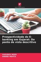 Vasudev Modi (U. A.) | Prospectividade Do E-Banking Em Gujarat: Do Ponto De...