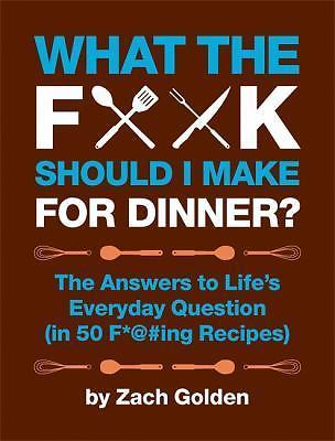 #ad What the F*@# Should I Make for Dinner?: The Answers to Life’s Everyday Questio $8.99
