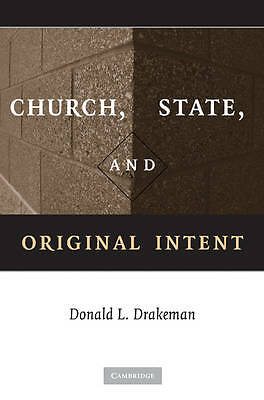 Church, State, and Original Intent by Donald L. Drakeman Hardcover 9780521119184