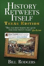 History Retweets Itself: Texas Edition by Bill Rodgers (English) Paperback Book