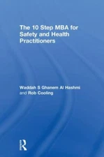 10 Step MBA for Safety and Health Practitioners, Hardcover by Al Hashmi, Wadd...