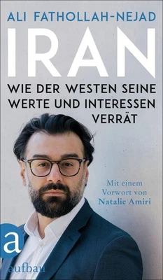 Iran - Wie der Westen seine Werte und Interessen verrät ~ Al ... 9783351042493 - Bild 1 von 4