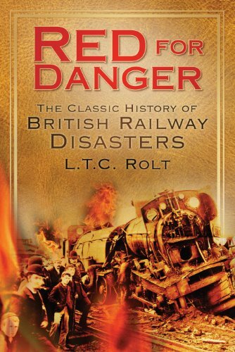 Red for Danger: The Classic History Of British Railway Disasters,L T C Rolt