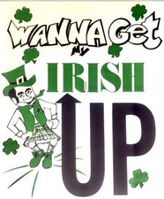 Original Vintage Wanna Get Irish Up Iron On Transfer Lucky Leprechaun