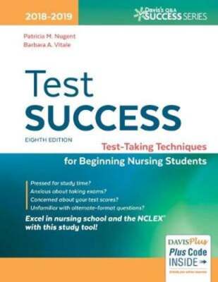 Test Success: Test-Taking Techniques for Beginning Nursing Students by Nugent