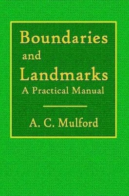 Boundaries and Landmarks - A Practical Manual by A.C. Mulford (English) Paperbac