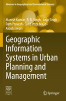 Manish Kumar (U. A.) | Geographic Information Systems In Urban Planning And...