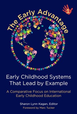 The Early Advantage 1 Early Childhood Systems That Lead by Example: A Comp...