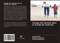Voyage Des Parents Dans Le Monde De L'autisme Aaishah Alli (U. A.) Taschenbuch