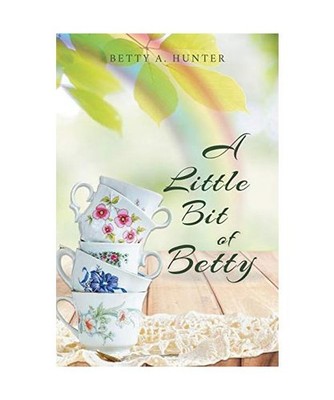 Little Bit of Betty, Betty A. Hunter