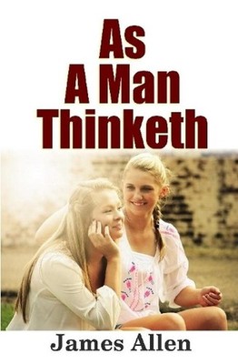 As a Man Thinketh by James Allen (English) Hardcover Book