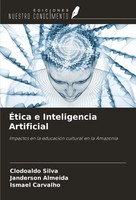 ÉTica E Inteligencia Artificial Impactos En La EducacióN Cultural En La Amazonia