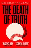 The Death Of Truth | Michiko Kakutani | Taschenbuch | 208 S. | Englisch | 2019