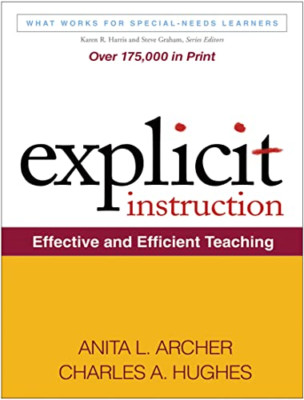 Explicit Instruction: Effective and Efficient Teaching - Paperback NEW Archer, A