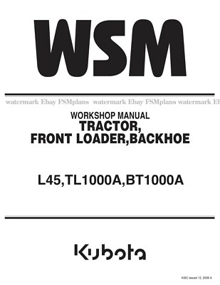 Kubota L45 TL1000A BT1000A Service Workshop Manual